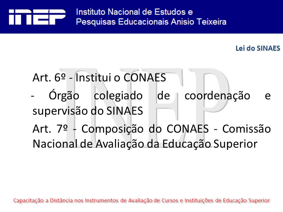 INEP Art. 6º - Institui o CONAES