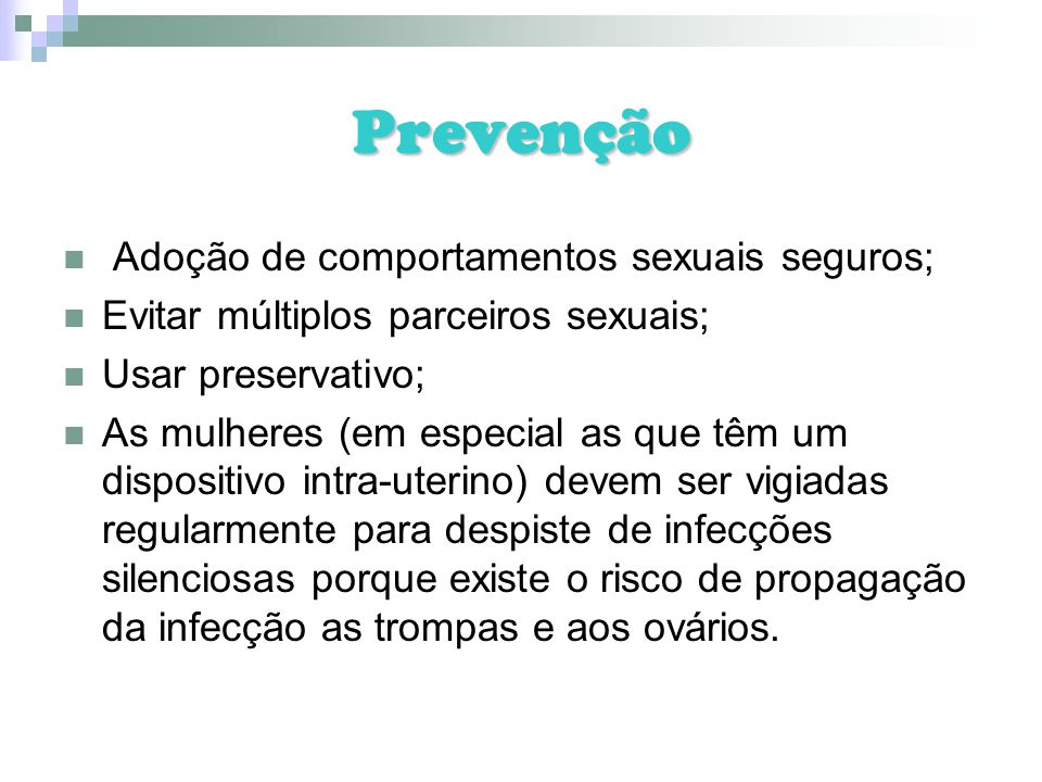 Prevenção Adoção de comportamentos sexuais seguros;