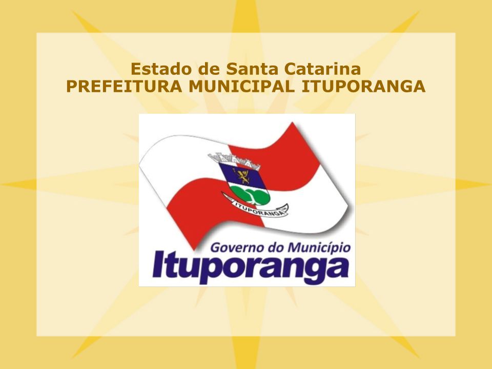 Estado de Santa Catarina PREFEITURA MUNICIPAL ITUPORANGA