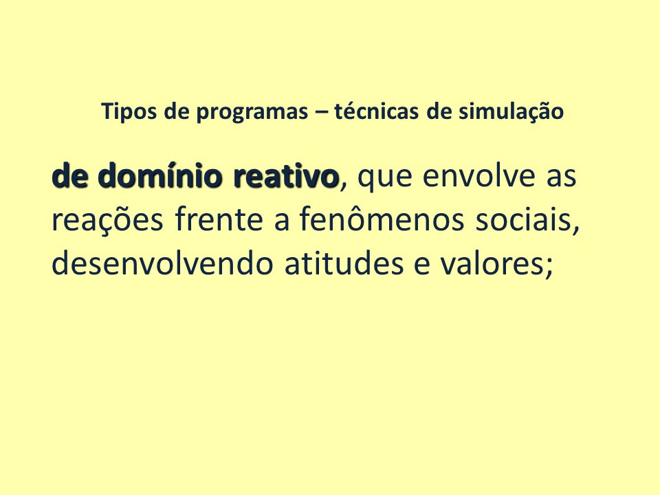 Tipos de programas – técnicas de simulação