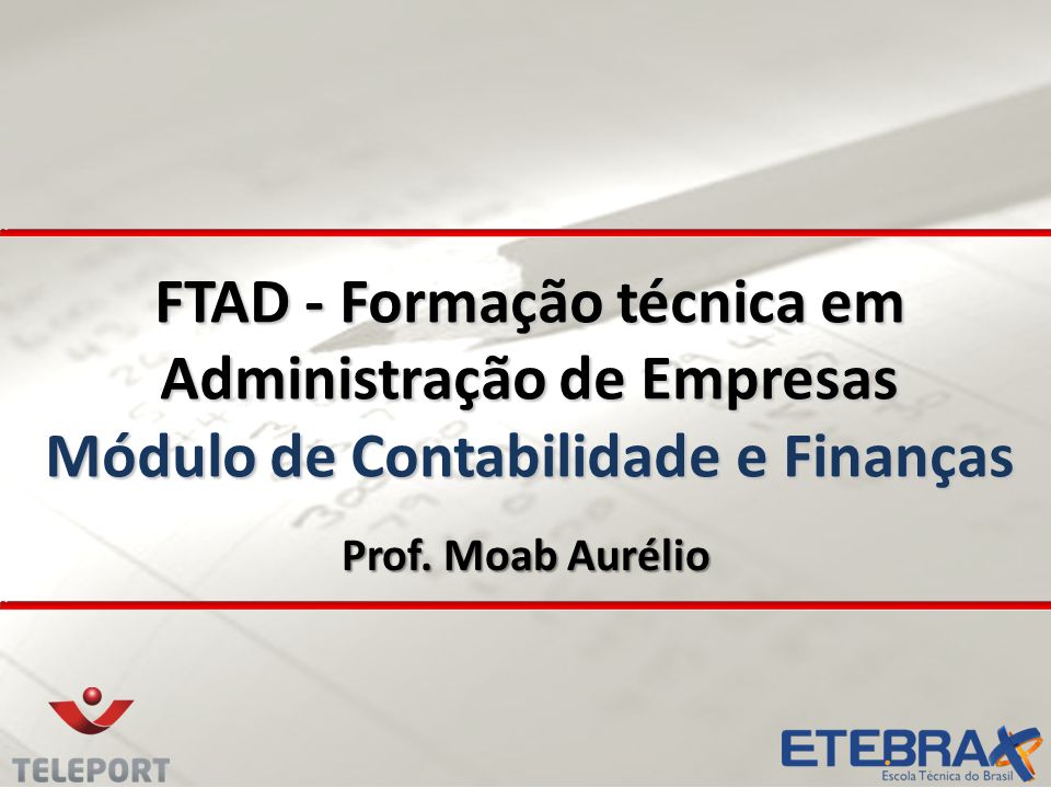 FTAD - Formação técnica em Administração de Empresas Módulo de Contabilidade e Finanças