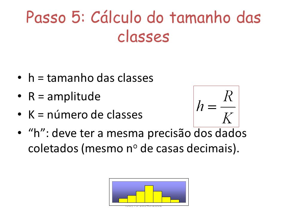 Passo 5: Cálculo do tamanho das classes