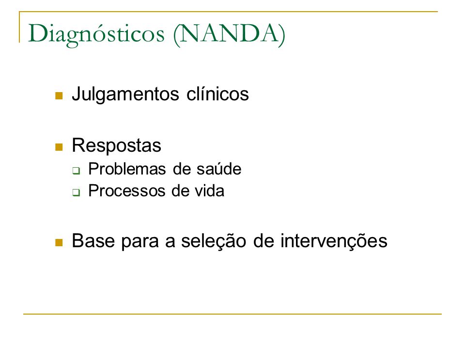 Diagnósticos (NANDA) Julgamentos clínicos Respostas