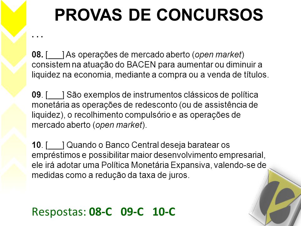PROVAS DE CONCURSOS Respostas: 08-C 09-C 10-C . . .