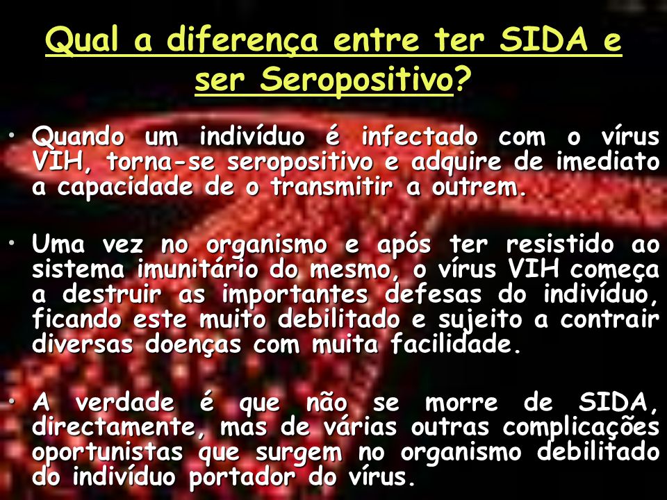 Qual a diferença entre ter SIDA e ser Seropositivo