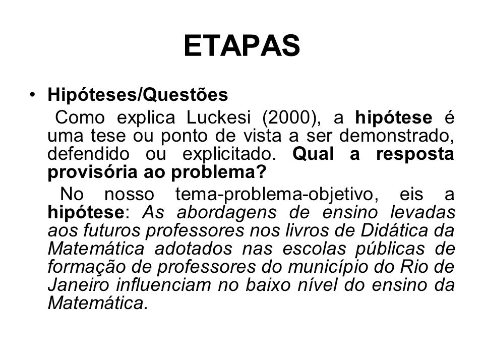 ETAPAS Hipóteses/Questões