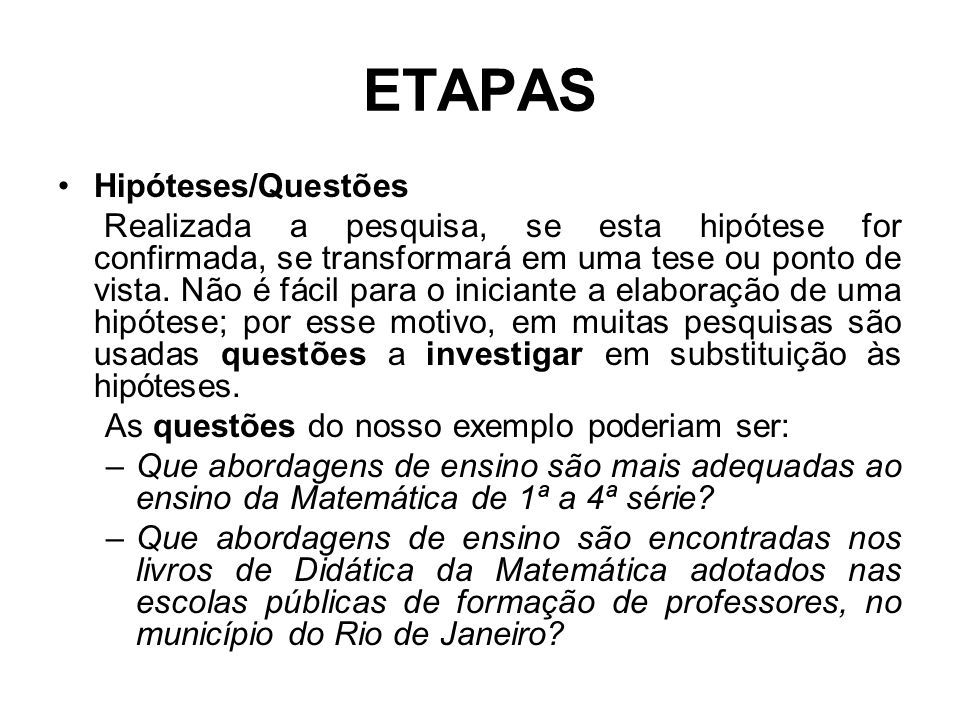 ETAPAS Hipóteses/Questões