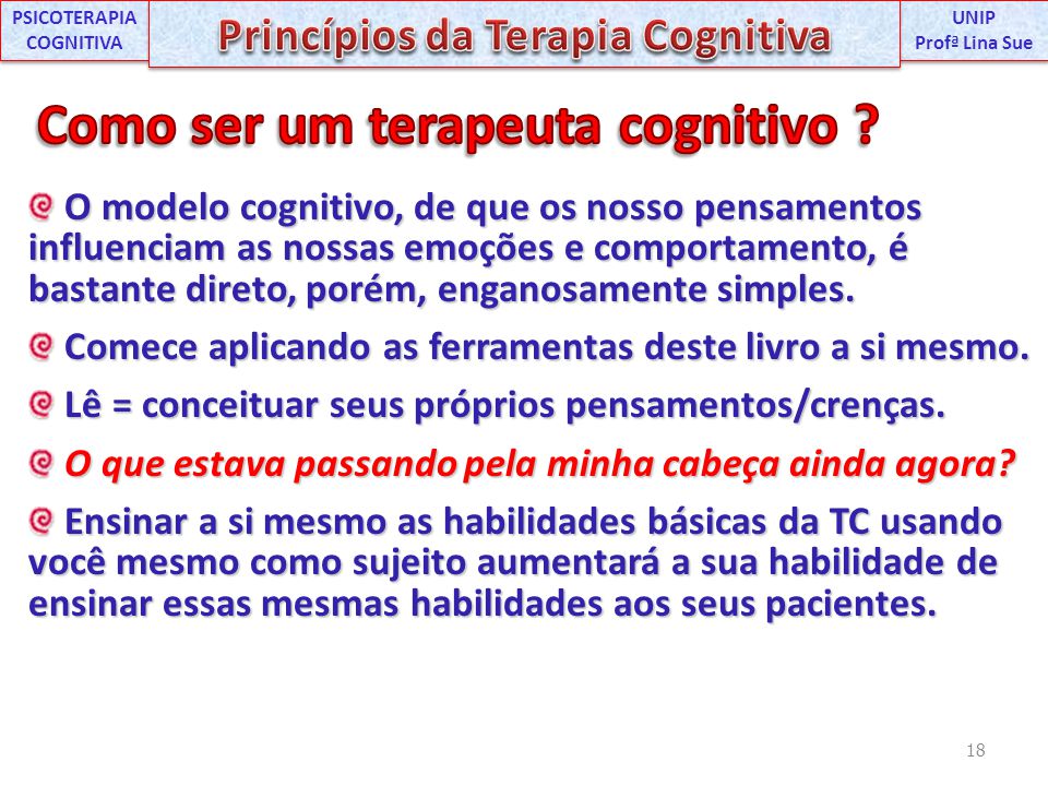 PSICOTERAPIA COGNITIVA Princípios da Terapia Cognitiva