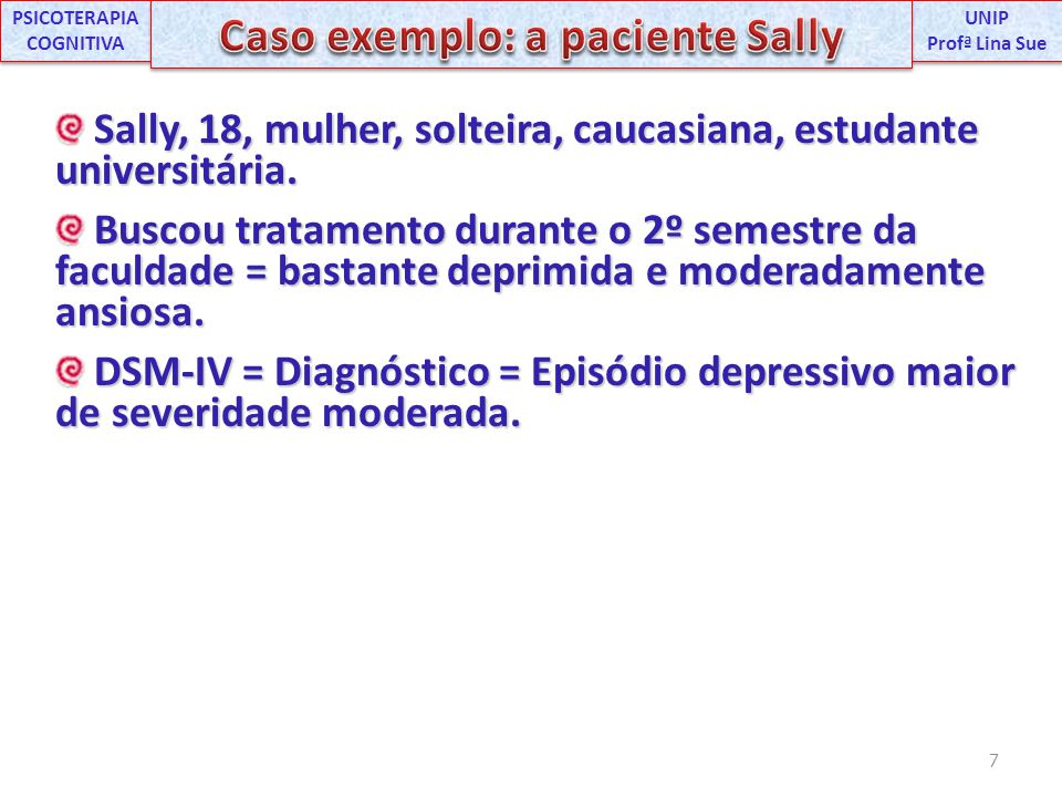 PSICOTERAPIA COGNITIVA Caso exemplo: a paciente Sally