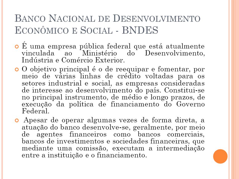Banco Nacional de Desenvolvimento Econômico e Social - BNDES