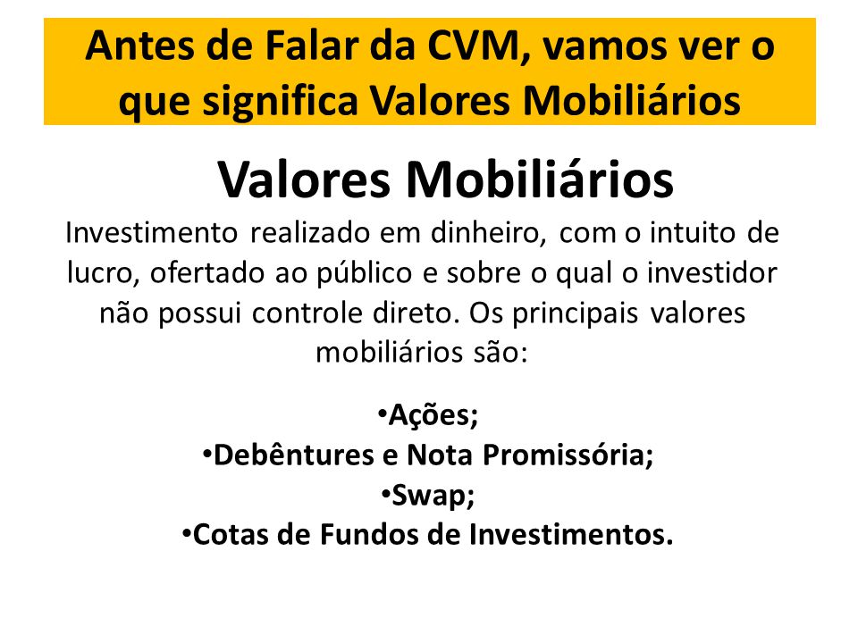 Antes de Falar da CVM, vamos ver o que significa Valores Mobiliários