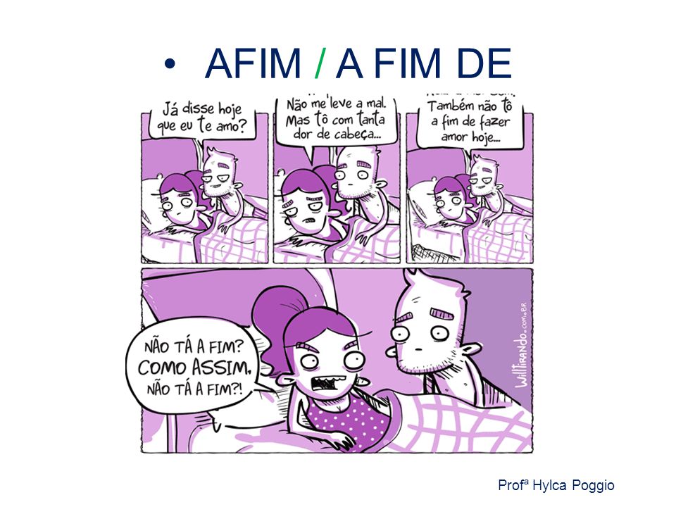 AFIM / A FIM DE Profª Hylca Poggio