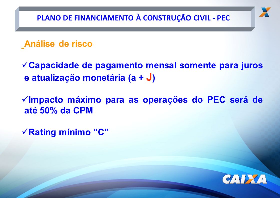 Impacto máximo para as operações do PEC será de até 50% da CPM
