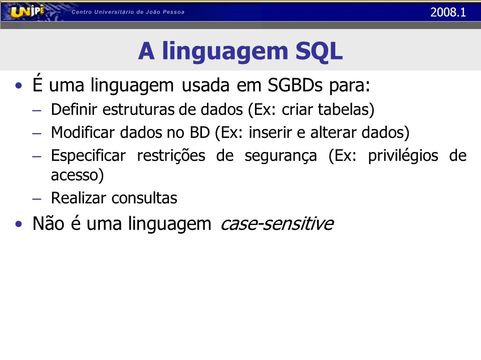 A linguagem SQL É uma linguagem usada em SGBDs para: