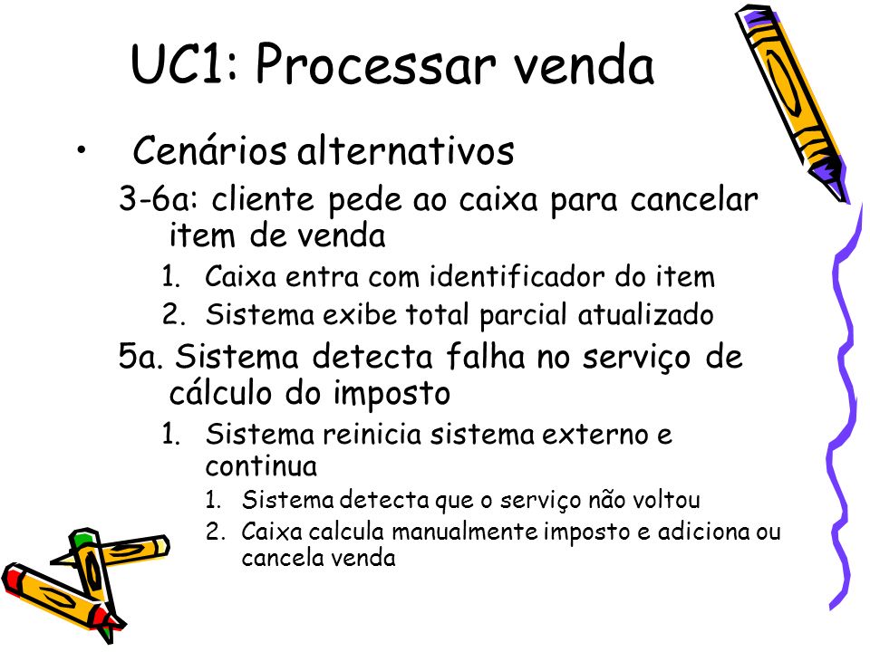 UC1: Processar venda Cenários alternativos