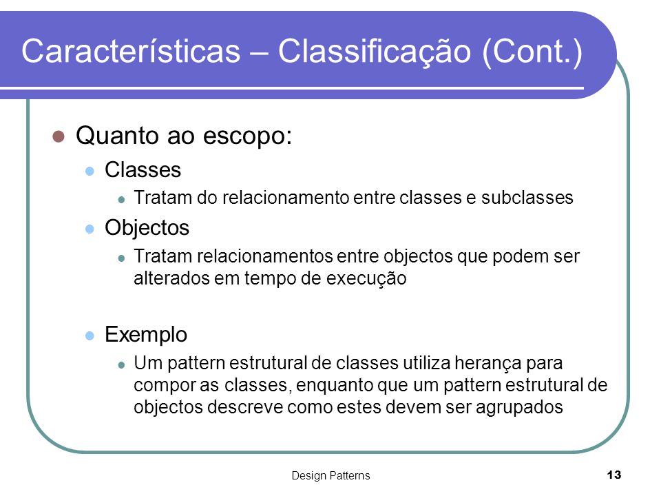 Características – Classificação (Cont.)