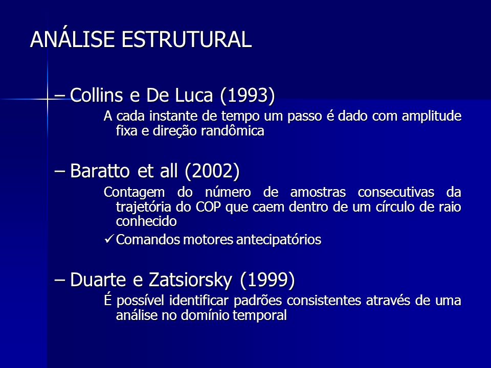 ANÁLISE ESTRUTURAL Collins e De Luca (1993) Baratto et all (2002)