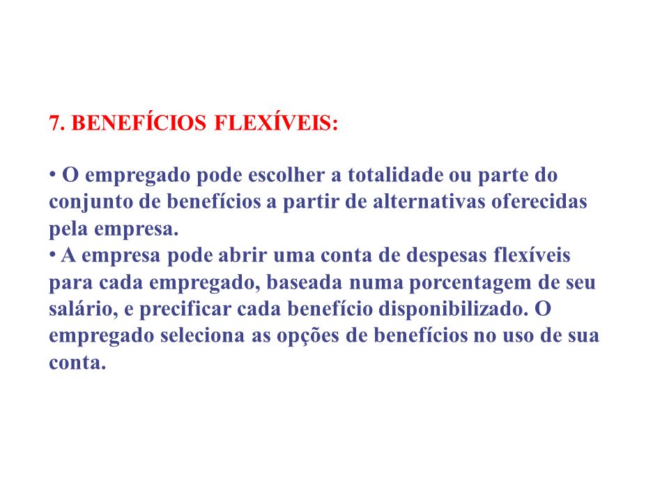 7. BENEFÍCIOS FLEXÍVEIS: