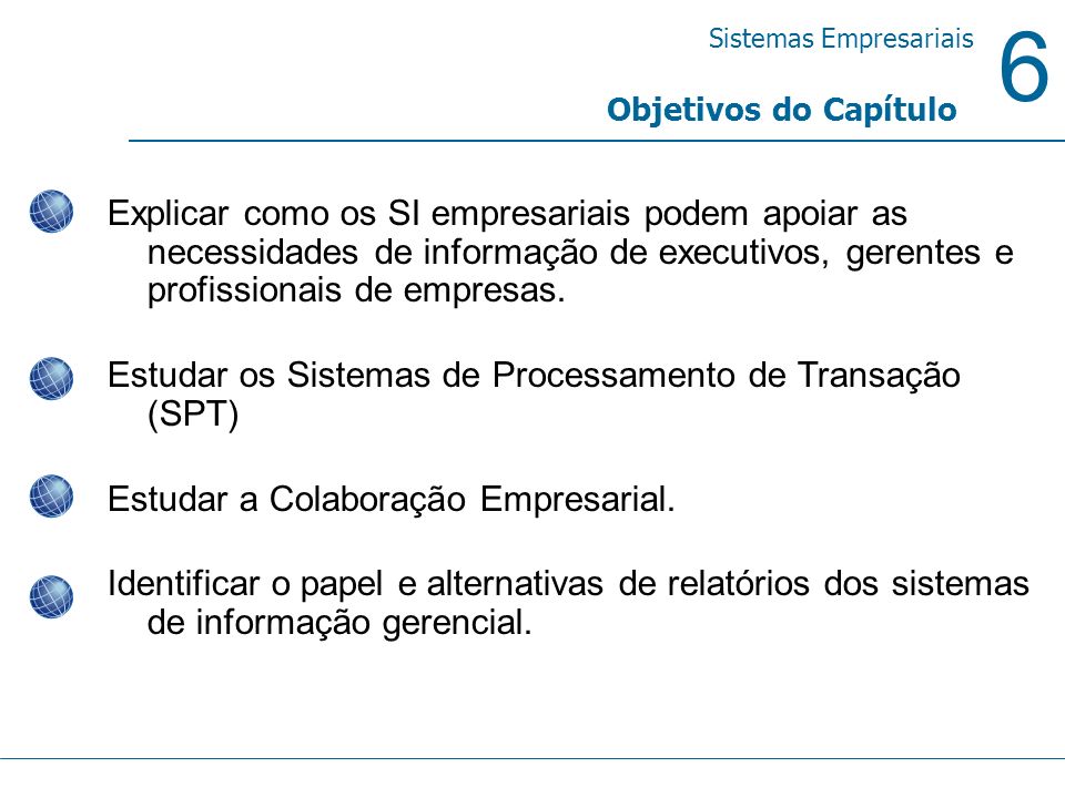 Estudar os Sistemas de Processamento de Transação (SPT)