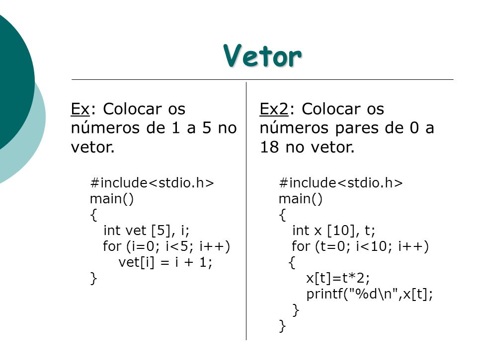 Vetor Ex: Colocar os números de 1 a 5 no vetor.