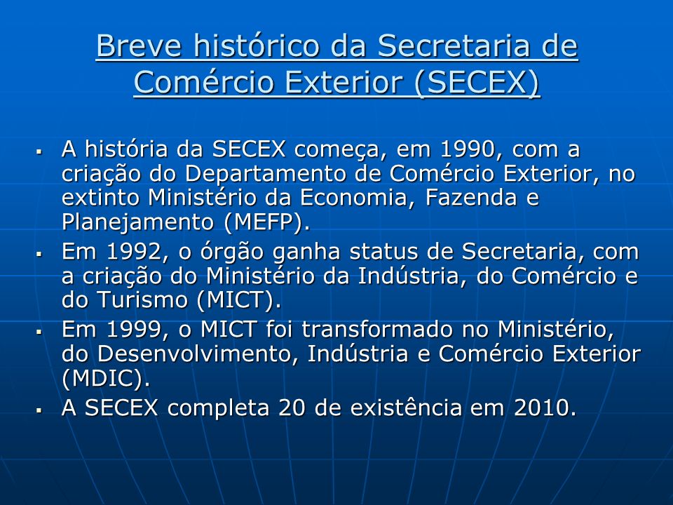 Breve histórico da Secretaria de Comércio Exterior (SECEX)