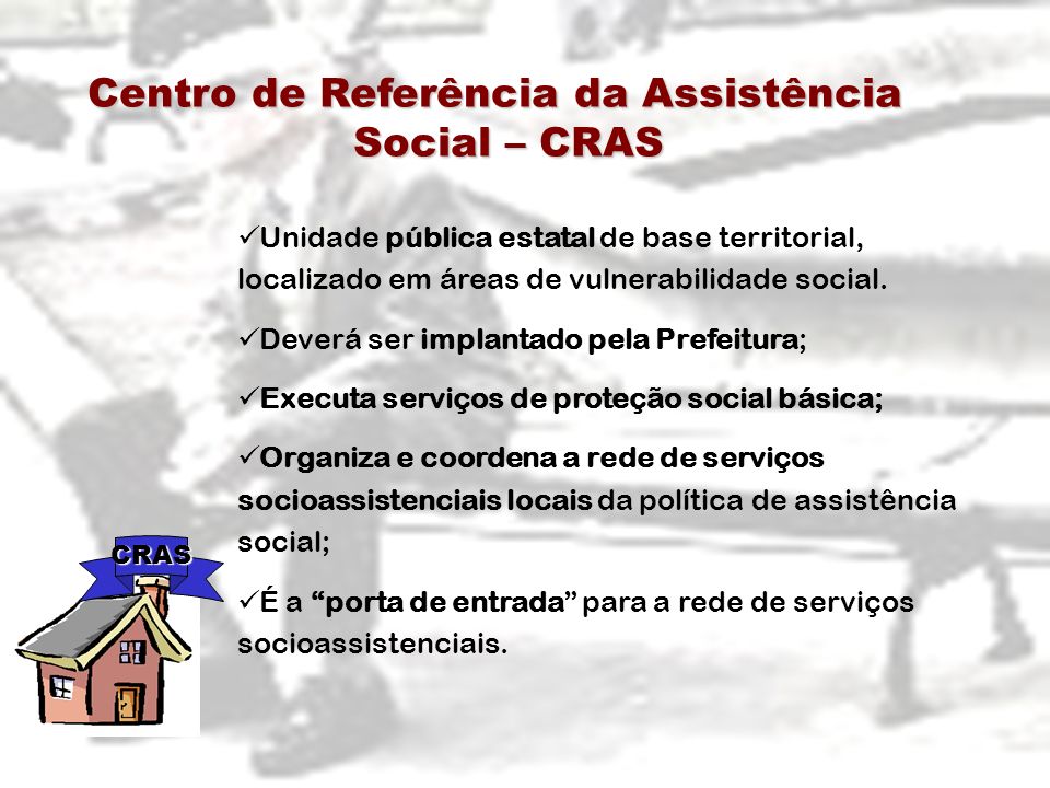 Centro de Referência da Assistência Social – CRAS