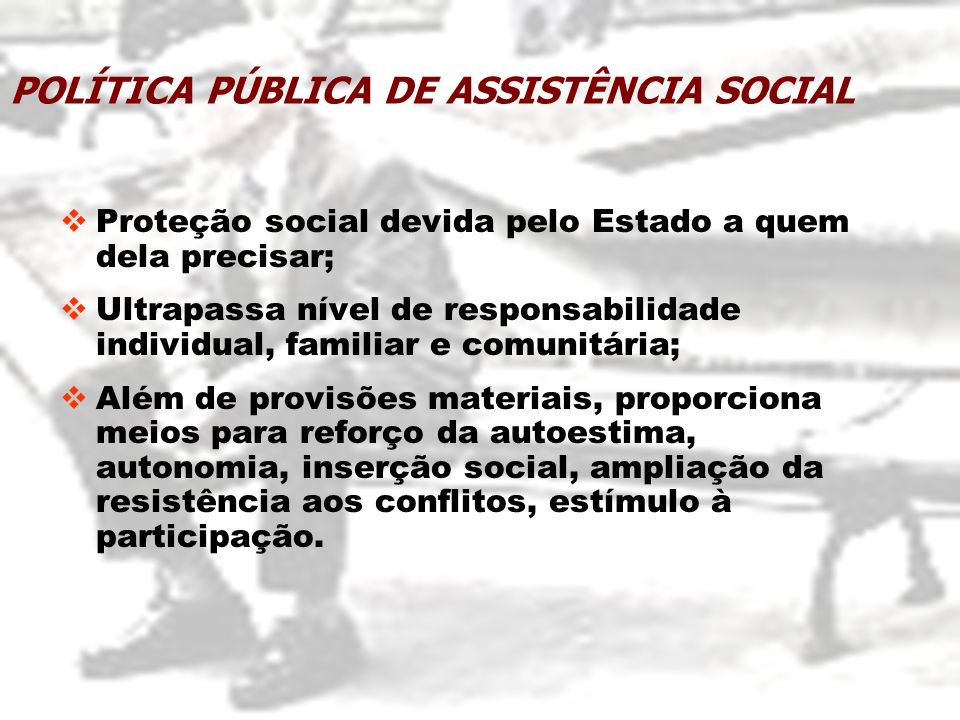 POLÍTICA PÚBLICA DE ASSISTÊNCIA SOCIAL