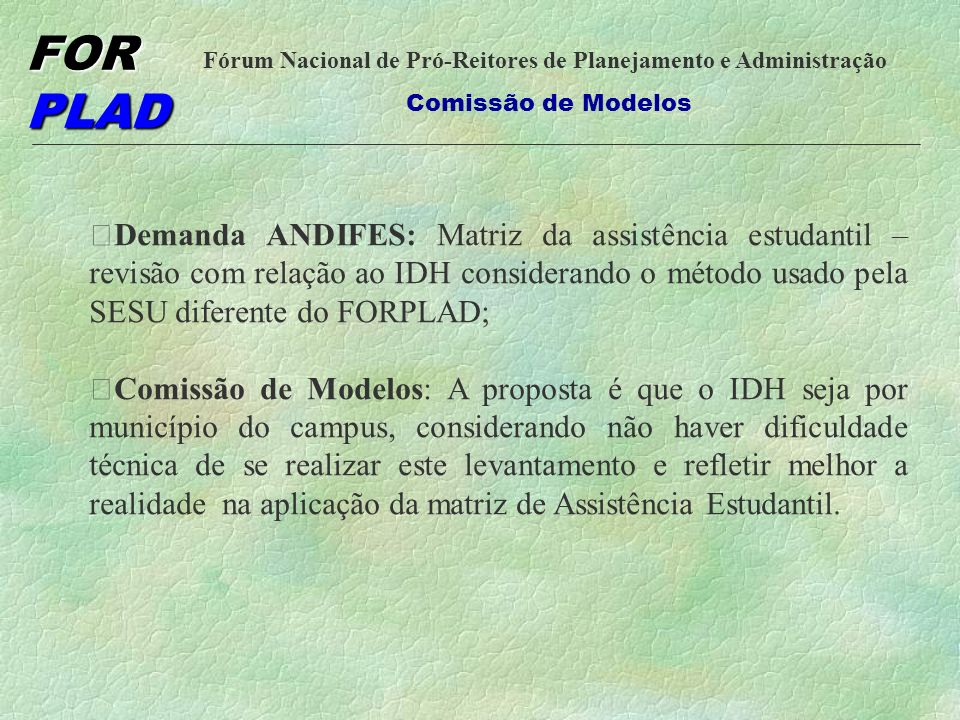 Demanda ANDIFES: Matriz da assistência estudantil – revisão com relação ao IDH considerando o método usado pela SESU diferente do FORPLAD;