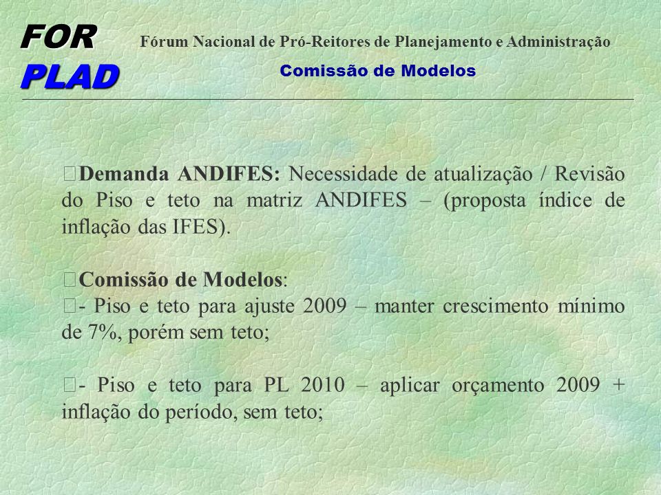 Demanda ANDIFES: Necessidade de atualização / Revisão do Piso e teto na matriz ANDIFES – (proposta índice de inflação das IFES).