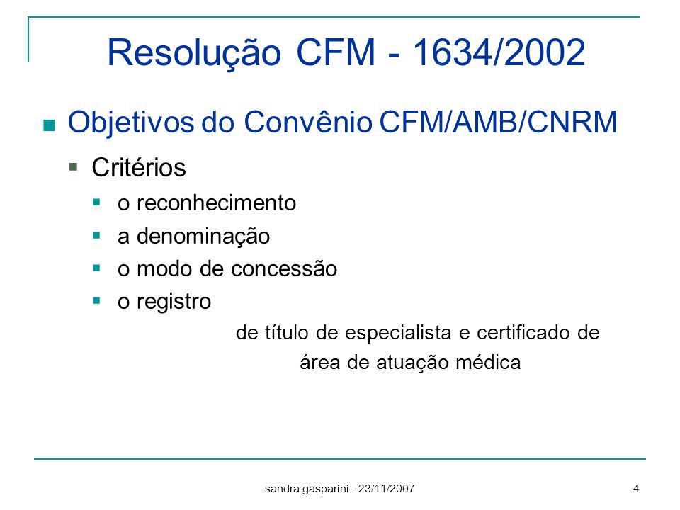 Resolução CFM /2002 Objetivos do Convênio CFM/AMB/CNRM Critérios