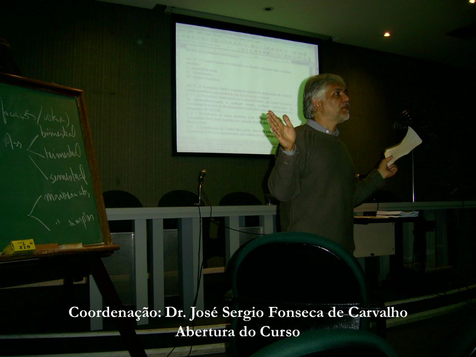 Coordenação: Dr. José Sergio Fonseca de Carvalho