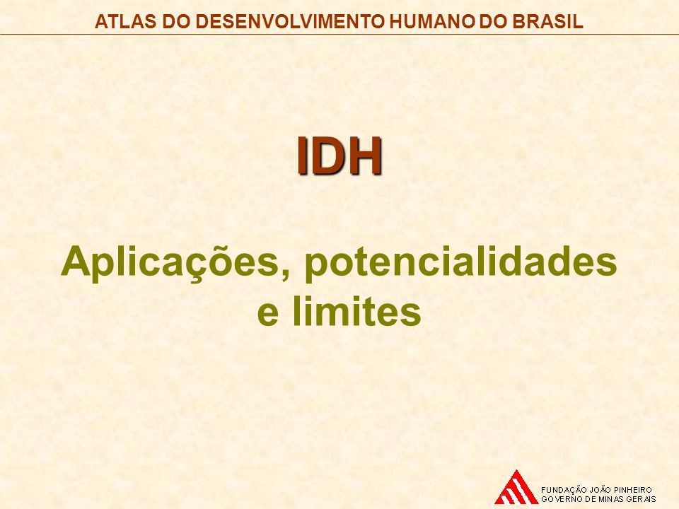 IDH Aplicações, potencialidades e limites