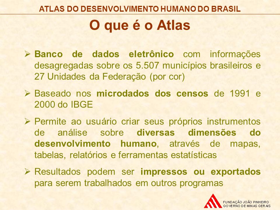 O que é o Atlas Banco de dados eletrônico com informações desagregadas sobre os municípios brasileiros e 27 Unidades da Federação (por cor)
