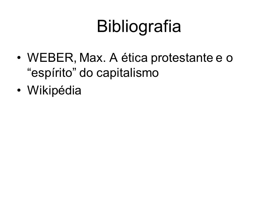Bibliografia WEBER, Max. A ética protestante e o espírito do capitalismo Wikipédia