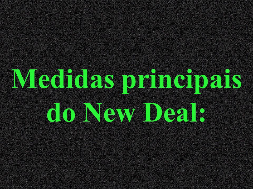 Medidas principais do New Deal: