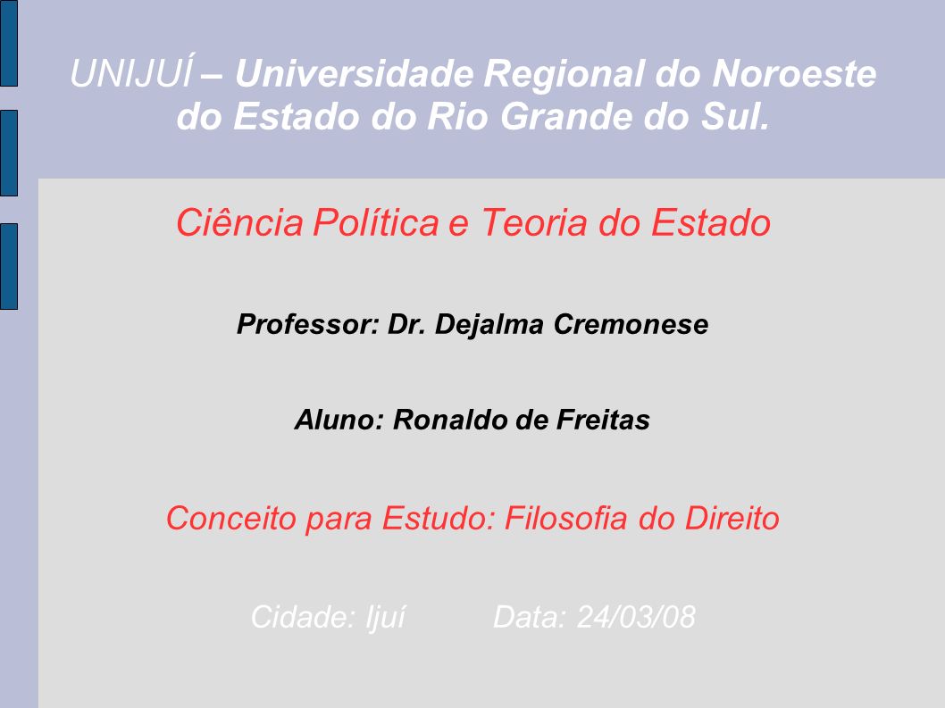 UNIJUÍ – Universidade Regional do Noroeste do Estado do Rio Grande do Sul.