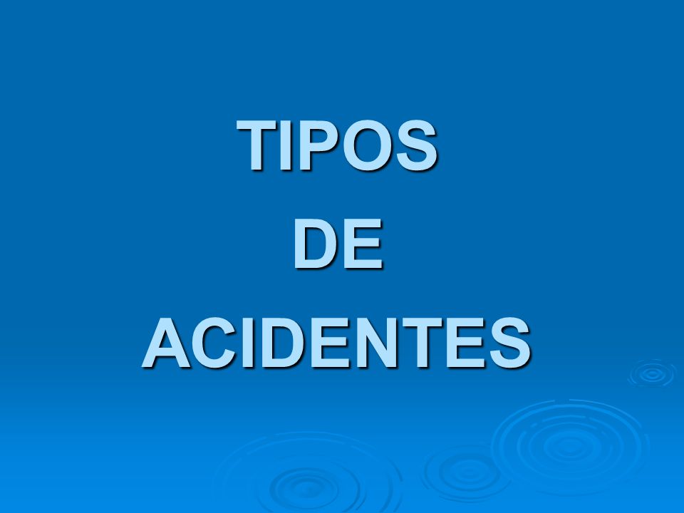 TIPOS DE ACIDENTES