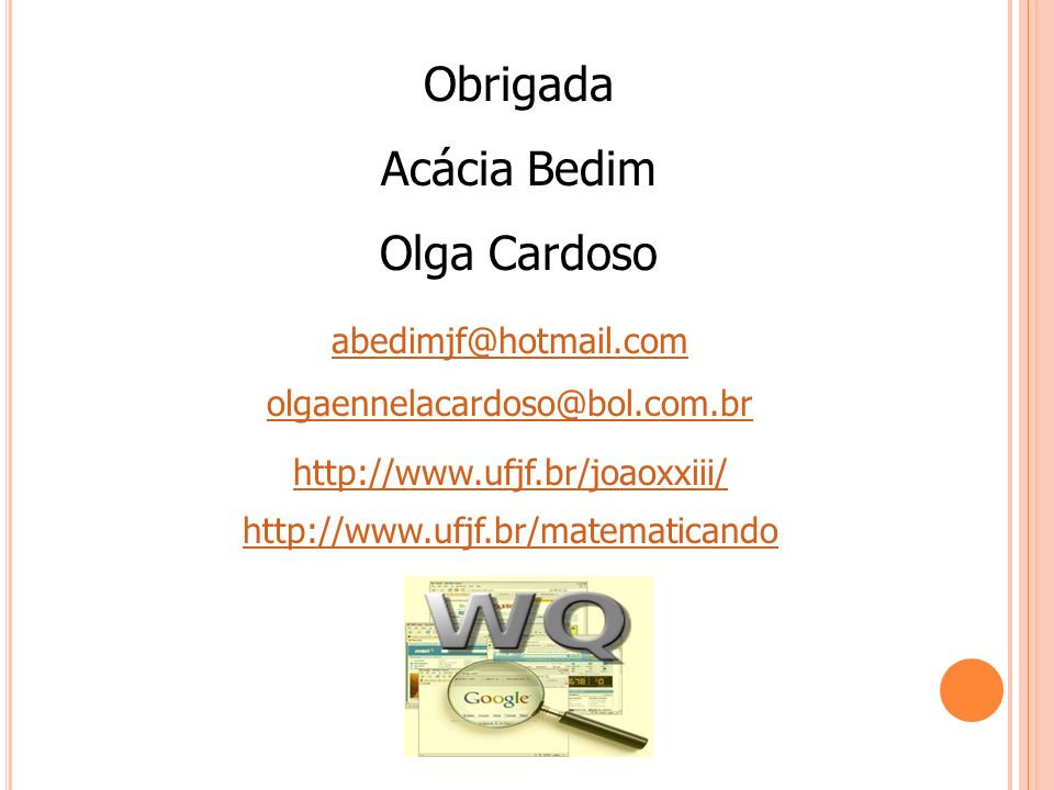 Obrigada Acácia Bedim Olga Cardoso