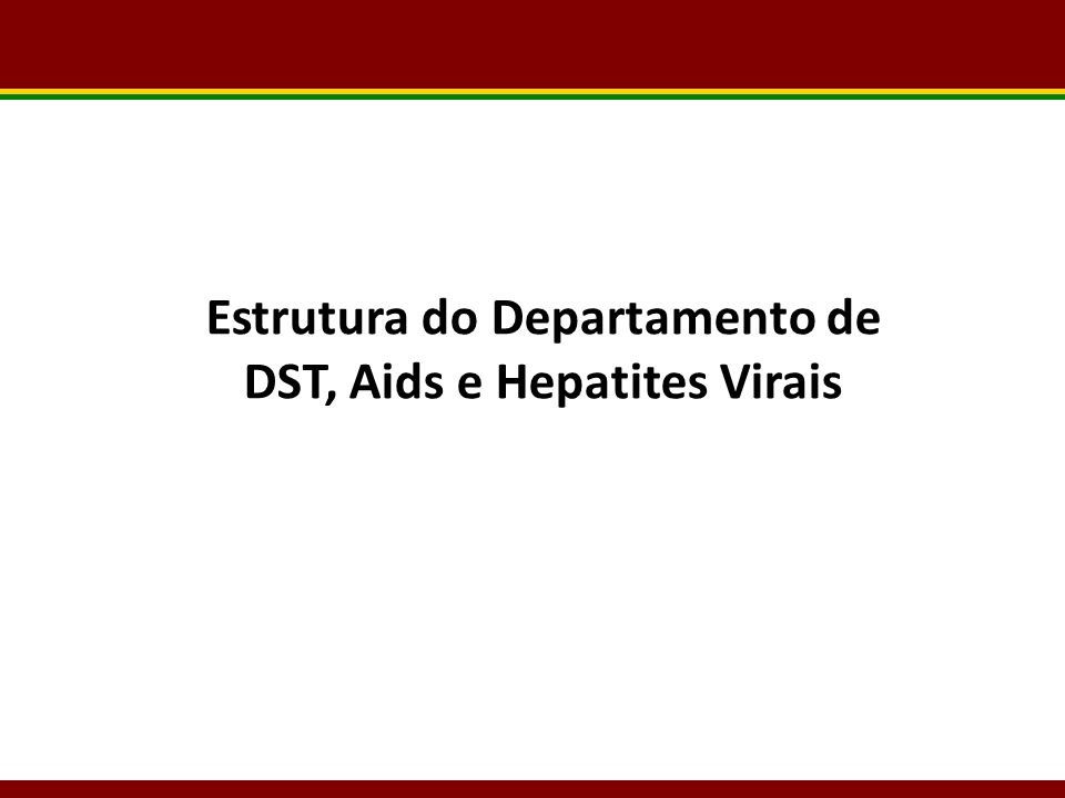 Estrutura do Departamento de DST, Aids e Hepatites Virais