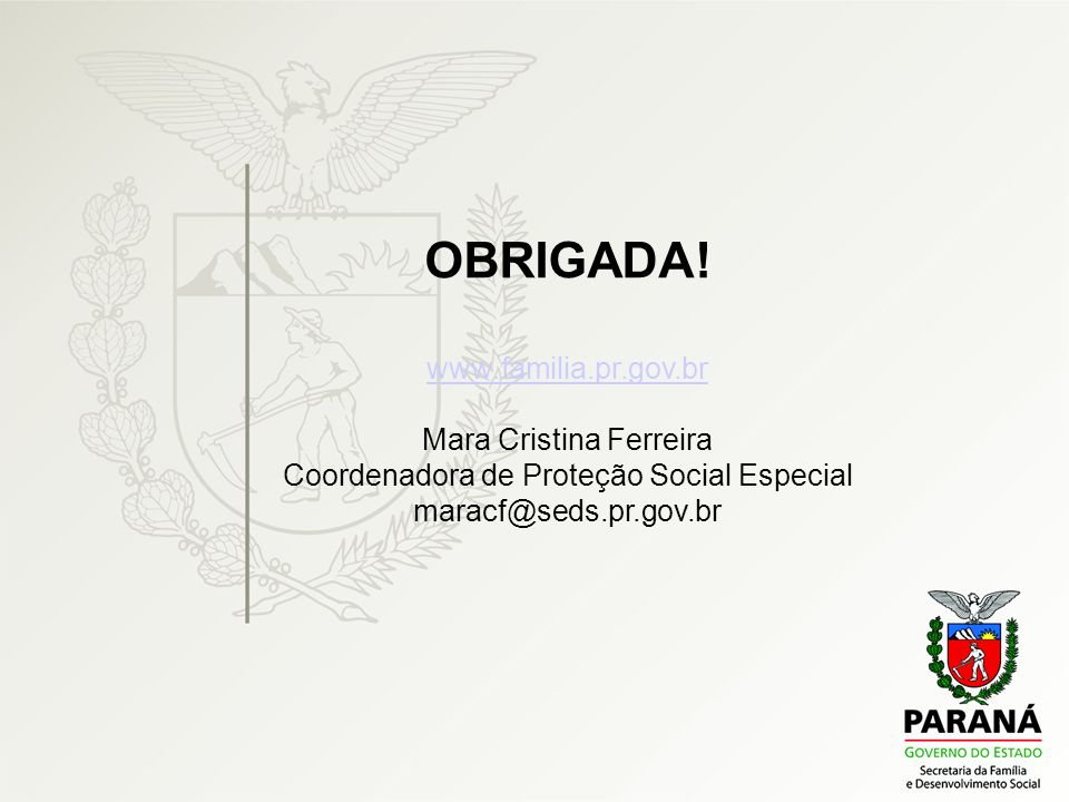OBRIGADA!   Mara Cristina Ferreira