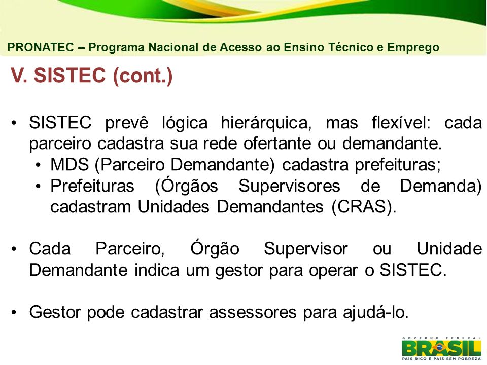 04/03/11 PRONATEC – Programa Nacional de Acesso ao Ensino Técnico e Emprego. V. SISTEC (cont.)
