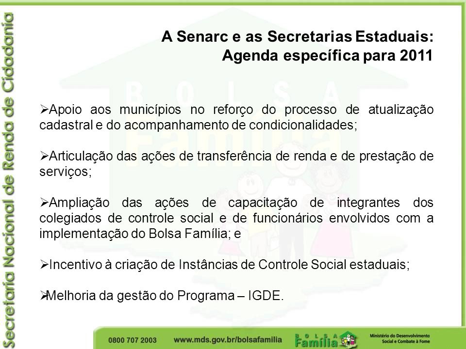 A Senarc e as Secretarias Estaduais: Agenda específica para 2011