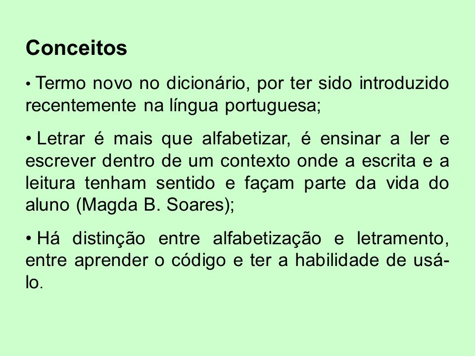 Conceitos Termo novo no dicionário, por ter sido introduzido recentemente na língua portuguesa;