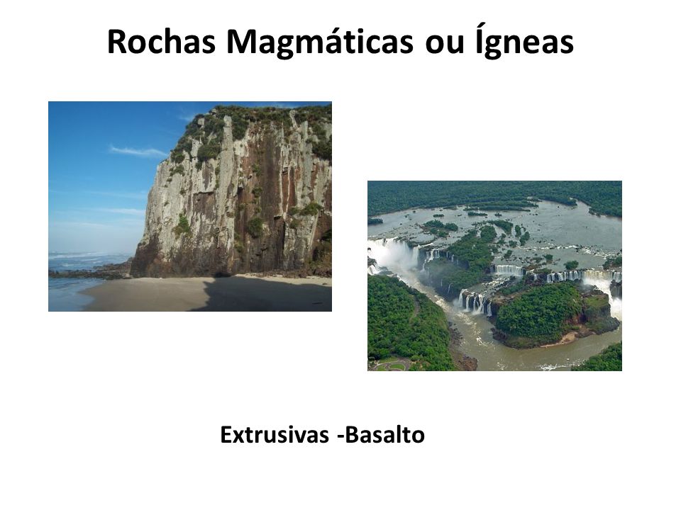 Rochas Magmáticas ou Ígneas