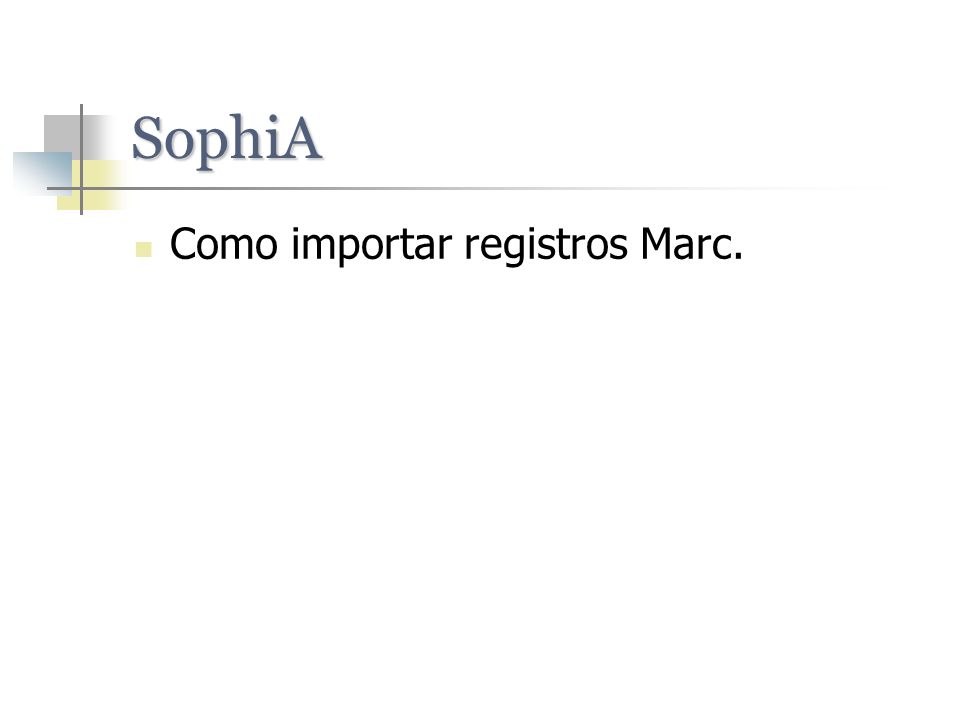 SophiA Como importar registros Marc.