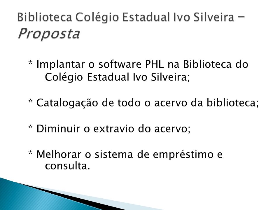 Biblioteca Colégio Estadual Ivo Silveira - Proposta