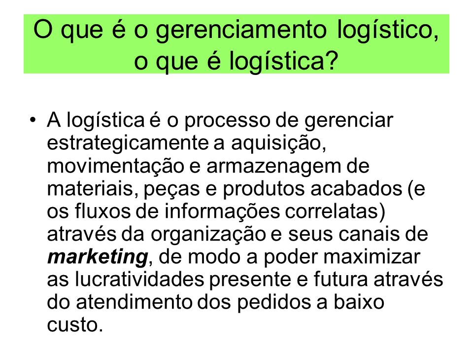 O que é o gerenciamento logístico, o que é logística