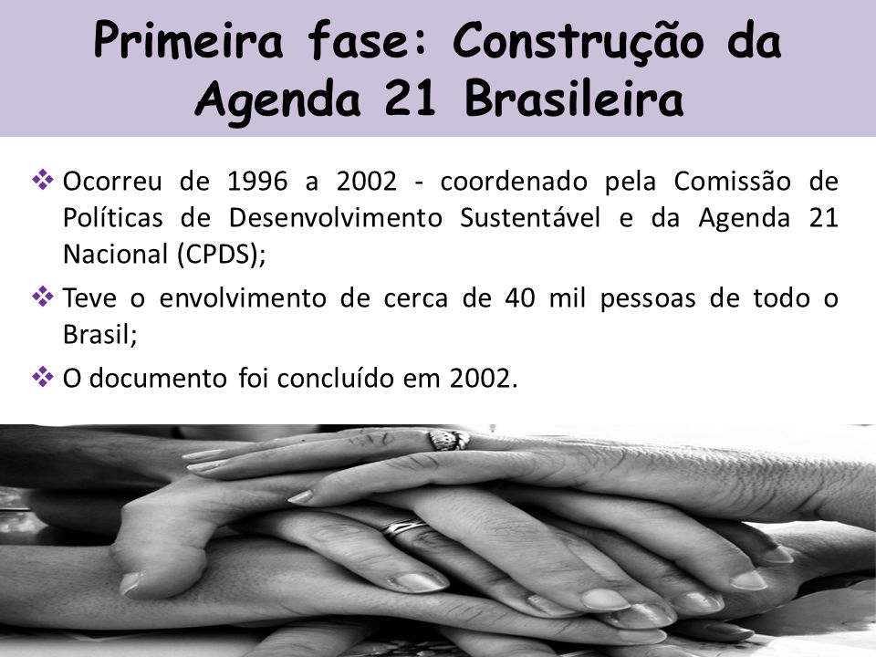 Primeira fase: Construção da Agenda 21 Brasileira
