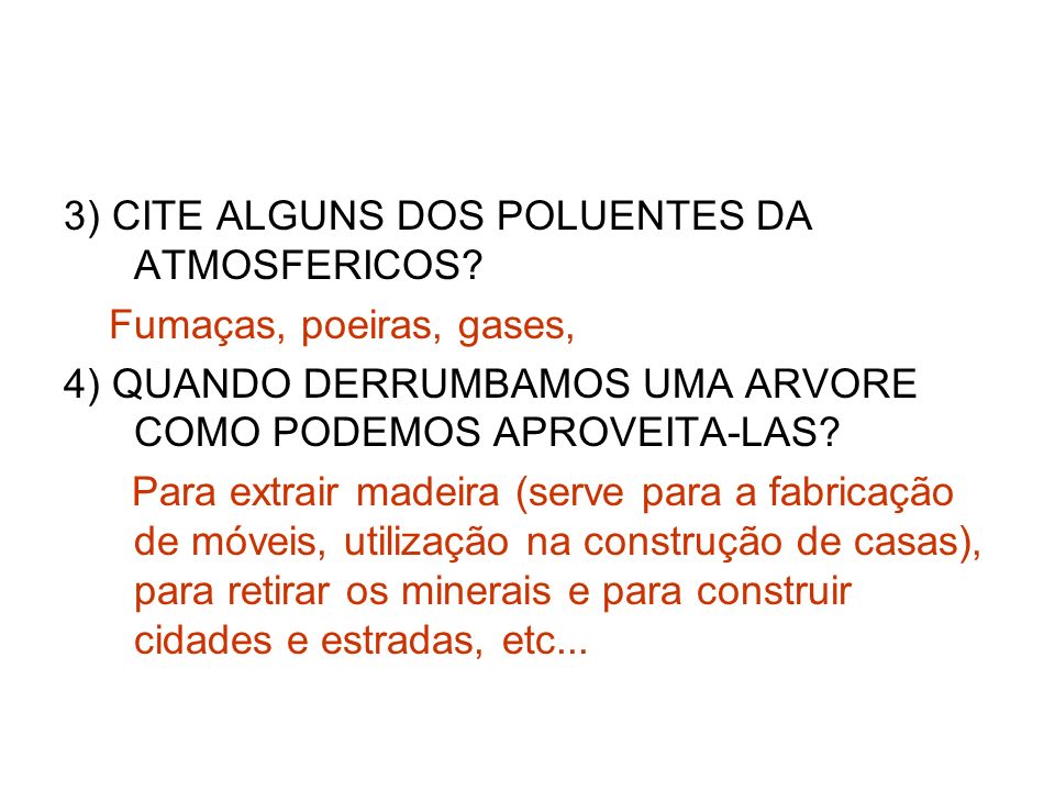 3) CITE ALGUNS DOS POLUENTES DA ATMOSFERICOS