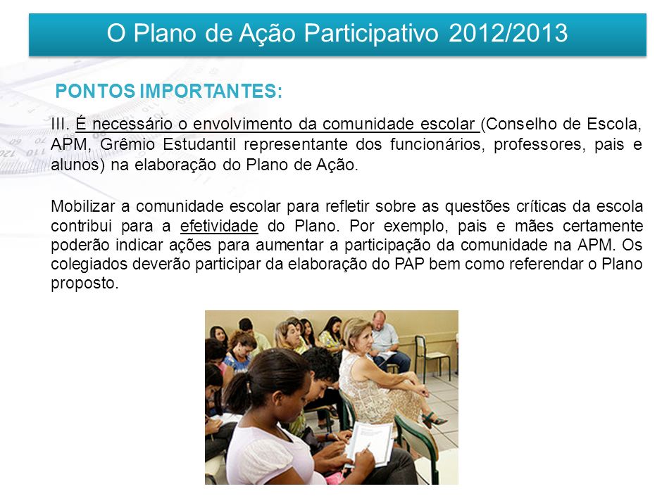 O Plano de Ação Participativo 2012/2013